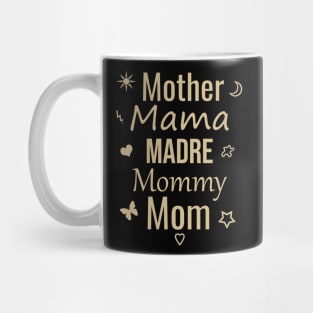 Mother mama madre mommy mom Mug